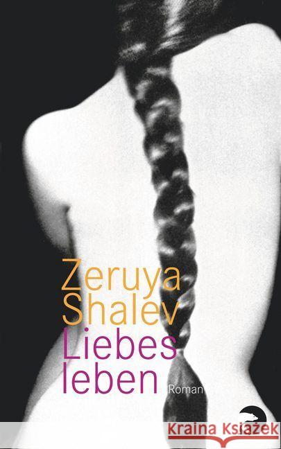 Liebesleben : Roman. Ausgezeichnet mit dem Golden-Book-Preis Shalev, Zeruya 9783833309199 Berlin Verlag Taschenbuch