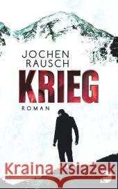 Krieg : Roman Rausch, Jochen 9783833309885