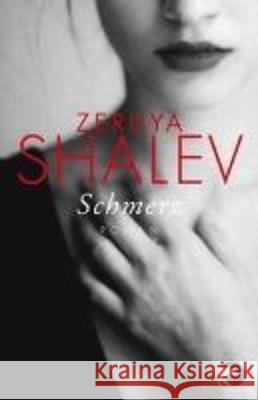 Schmerz : Roman Shalev, Zeruya 9783833310768 Berlin Verlag Taschenbuch