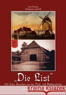 Die List: 700 Jahre Umschau aus der Dorf- und Stadtgeschichte Ernst Bohlius, Wolfgang Leonhardt 9783833402760