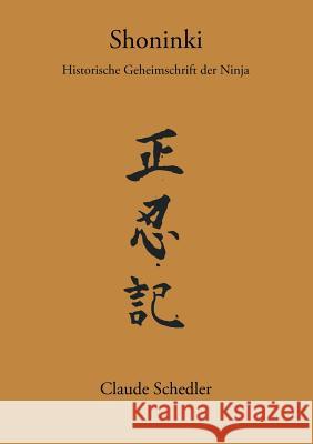 Shoninki: Historische Geheimschrift der Ninja Claude Schedler 9783833404146