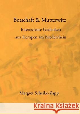 Botschaft & Mutterwitz Margret Scheike-Zapp 9783833406010