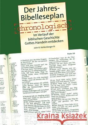 Der Jahres Bibelleseplan chronologisch: Im Verlauf der biblischen Geschichte Gottes Handeln entdecken John R Kohlenberger 9783833410529