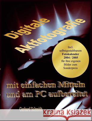 Digitale Aktfotografie mit einfachen Mitteln und am PC aufbereitet Gerhard Schmidt 9783833412295