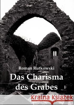 Das Charisma des Grabes: Stereotyp und Vorurteile in Bezug auf jugendliche Subkulturen am Beispiel der Schwarzen Szene Roman Rutkowski 9783833413513