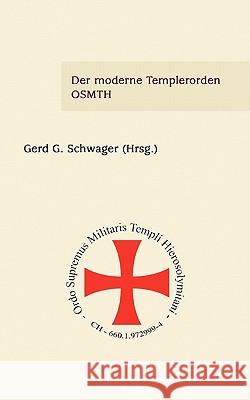 Der moderne Templerorden - OSMTH Elke Bruns, Joe Labonde, Erika Müller 9783833417405 Books on Demand