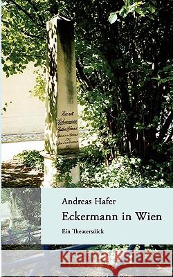 Eckermann in Wien Andreas Hafer 9783833417948