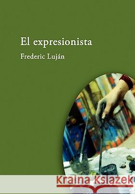 El expresionista Frederic Lujan 9783833418129