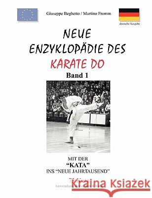 Neue Enzyklopädie des Karate Do: Mit der Kata ins neue Jahrtausend Fromm, Martino 9783833418174