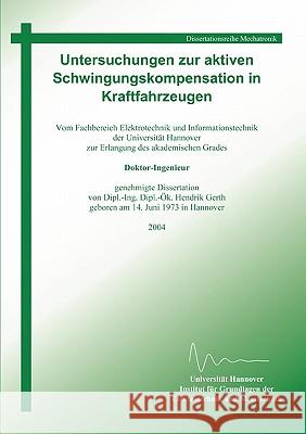 Untersuchungen zur aktiven Schwingungskompensation in Kraftfahrzeugen Hendrik Gerth 9783833424359 Books on Demand
