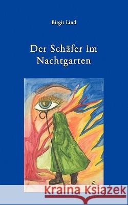 Der Schäfer im Nachtgarten Birgit Lind 9783833425097