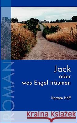 Jack oder was Engel träumen Karsten Hoff 9783833432408