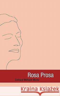 Rosa Prosa Gerhard Wilhelm Meyer 9783833438141