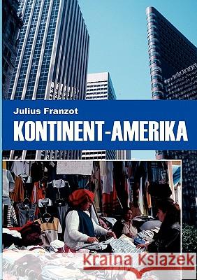 Kontinent-Amerika Julius Franzot 9783833440106 