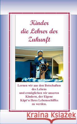 Kinder, die Lehrer der Zukunft Markus Stger 9783833440717 Bod