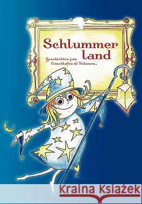Schlummerland: Geschichten zum Einschlafen und Träumen Scheffler, Lothar 9783833441875 Books on Demand