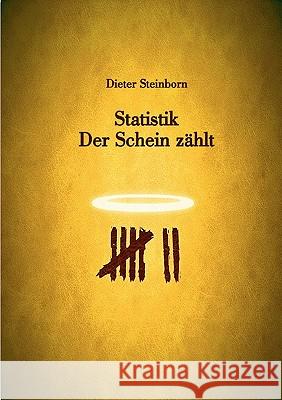 Statistik: Der Schein zählt Dieter Steinborn 9783833446252 Books on Demand