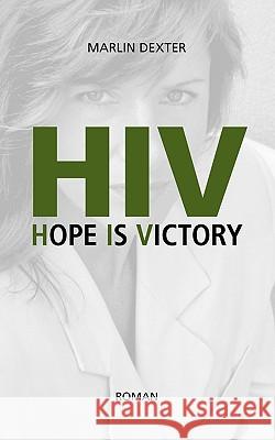 HIV Hope Is Victory Marlin Dexter 9783833447778