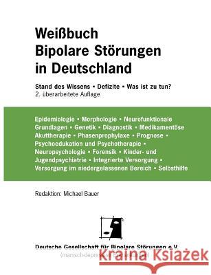 Weißbuch Bipolare Störungen in Deutschland Bauer, Michael 9783833447815