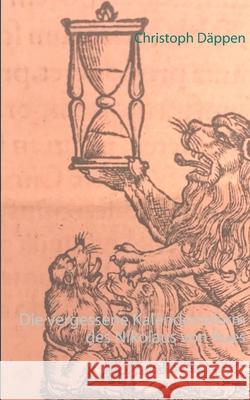 Die vergessene Kalenderreform des Nikolaus von Kues Christoph D 9783833448133