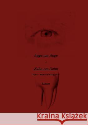 Auge um Auge - Zahn um Zahn Peter-Martin Finkelgruen 9783833451560