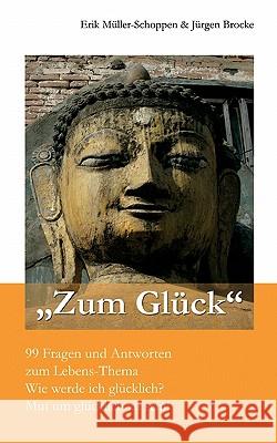 Zum Glück: 111-mal Innerer Frieden, Glück und Bewusstsein Müller-Schoppen, Erik 9783833452727