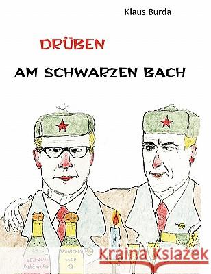 Drüben am schwarzen Bach Burda, Klaus 9783833461712 Books on Demand