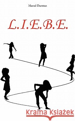 L.I.E.B.E. Murad Durmus 9783833462887