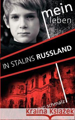 Mein Leben in Stalins Russland Roman Schmalz 9783833472107 Bod