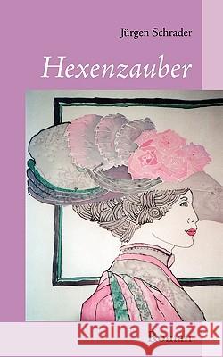 Hexenzauber Jrgen Schrader 9783833474910