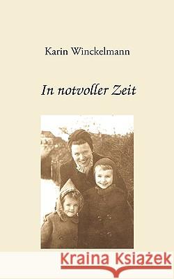 In notvoller Zeit Karin Winckelmann 9783833483493