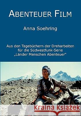 Abenteuer Film Anna Soehring 9783833485114 Books on Demand