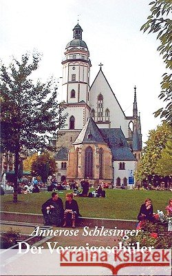 Der Vorzeigeschüler Annerose Schlesinger 9783833487811