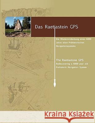 Das Raetiastein GPS Thomas Walli 9783833489631 Bod