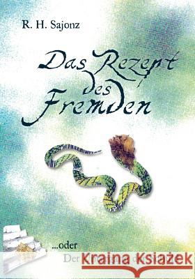 Das Rezept des Fremden: ... oder der Untergang der Schuld Sajonz, R. H. 9783833489877 Bod