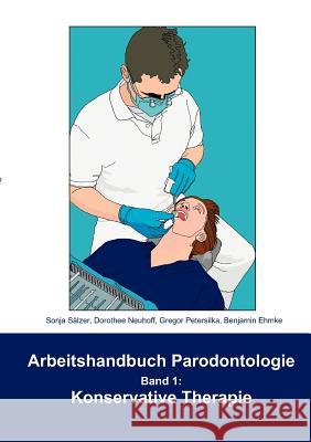 Arbeitshandbuch Parodontologie - Konservative Therapie: Band 1 Sälzer, Sonja 9783833498480 BOOKS ON DEMAND