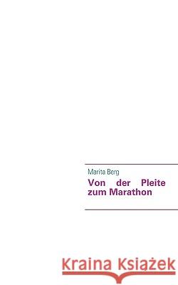 Von der Pleite zum Marathon Marita Berg 9783833499951 Books on Demand