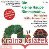 Die kleine Raupe Nimmersatt/ Der kleine Käfer Immerfrech, 2 Audio-CDs : Die kleine Maus sucht einen Freund und viele weitere Original-Geschichten Carle, Eric 9783833715778