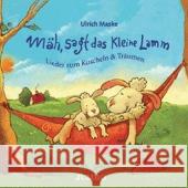 Mäh, sagt das kleine Lamm, 1 Audio-CD : Lieder zum Kuscheln & Träumen Maske, Ulrich 9783833715785