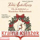 Tilda Apfelkern - Oh du fröhliche! + Wunderbare Weihnachtszeit, Audio-CD Schmachtl, Andreas H. 9783833724787 Jumbo Neue Medien