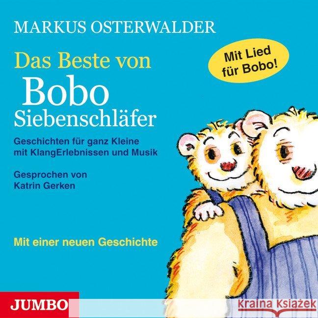 Das Beste von Bobo Siebenschläfer, 1 Audio-CD : Geschichten für ganz Kleine mit KlangErlebnissen und Musik Osterwalder, Markus 9783833728815 Jumbo Neue Medien