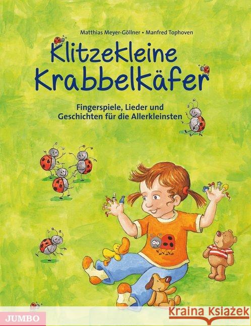 Klitzekleine Krabbelkäfer : Fingerspiele, Lieder und Geschichten für die Allerkleinsten Meyer-Göllner, Matthias 9783833732287