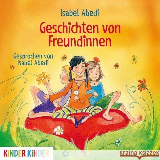 Geschichten von Freundinnen, Audio-CD : Gesprochen von der Autorin. Lesung Abedi, Isabel 9783833734236