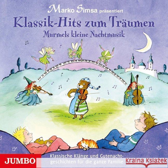 Klassik-Hits zum Träumen, Audio-CD : Murmels kleine Nachtmusik Simsa, Marko 9783833734557 Jumbo Neue Medien