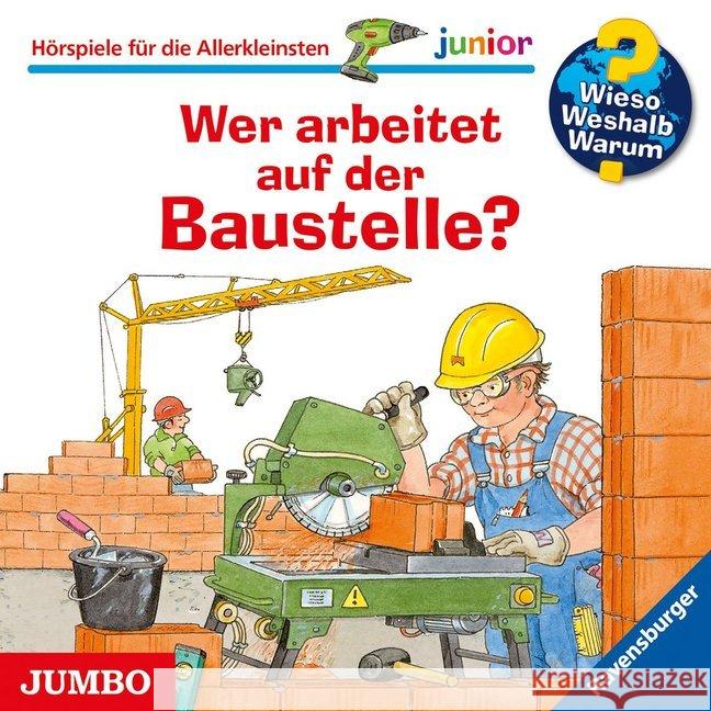 Wer arbeitet auf der Baustelle?, Audio-CD Metzger, Wolfgang; Erne, Andrea 9783833734885