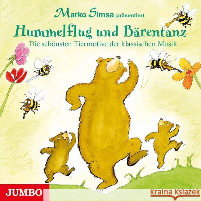 Hummelflug und Bärentanz, Audio-CD : Die schönsten Tiermotive der klassischen Musik Simsa, Marko 9783833735042