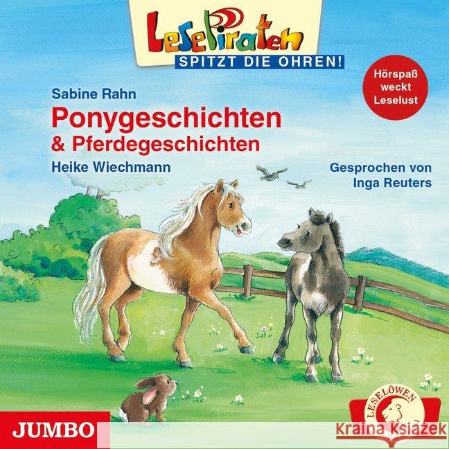 Ponygeschichten & Pferdegeschichten, Audio-CD : Lesung Rahn, Sabine; Wiechmann, Heike 9783833735240 Jumbo Neue Medien