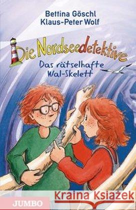 Die Nordseedetektive - Das rätselhafte Wal-Skelett Göschl, Bettina; Wolf, Klaus-Peter 9783833735332