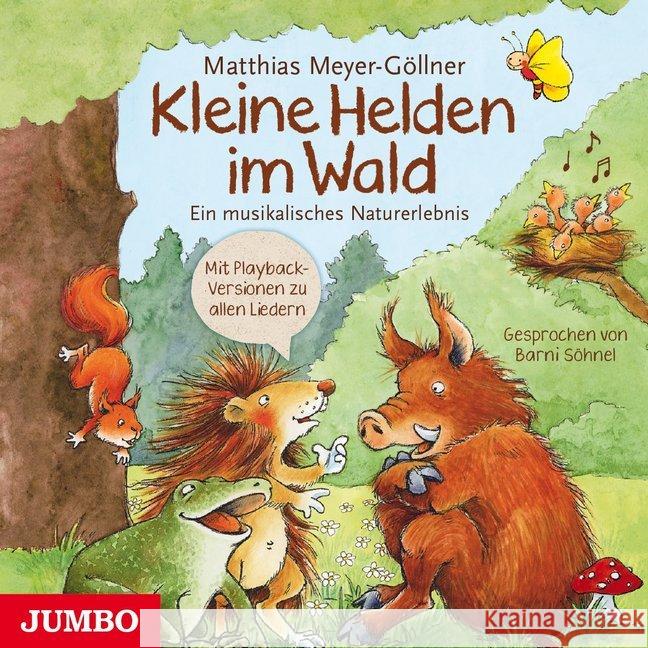 Kleine Helden im Wald, 1 Audio-CD : Ein musikalisches Naturerlebnis Meyer-Göllner, Matthias 9783833735813