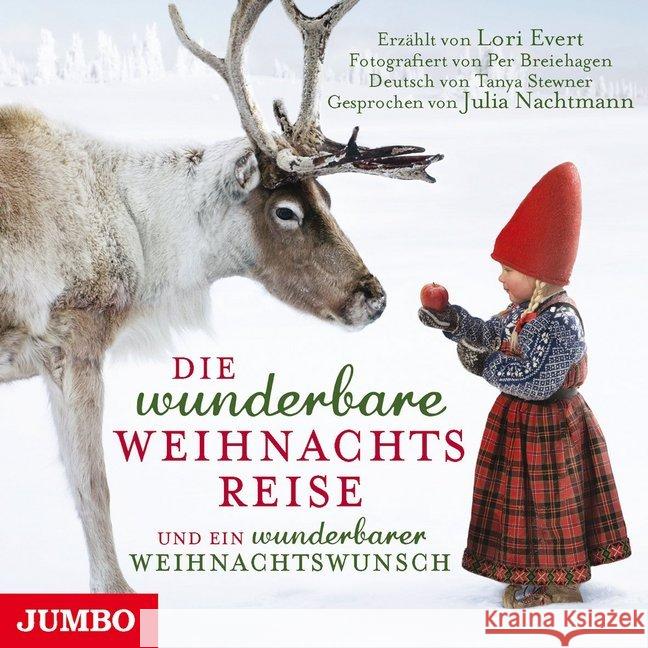 Die wunderbare Weihnachtsreise, Audio-CD : & Der wunderbare Weihnachtswunsch, Lesung Evert, Lori 9783833736599 Jumbo Neue Medien